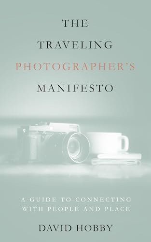 The Traveling Photographer's Manifesto